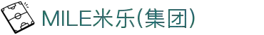 MILE米乐(集团) - MILE SPORTS